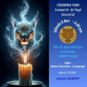 Sábado 8 noviembre, Ceremonia Sagrada de Yagé