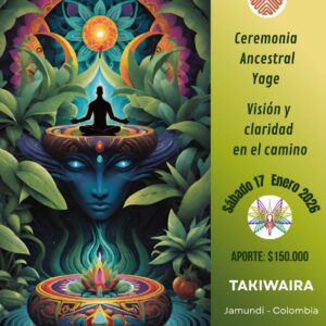 Ceremonia Sagrada de Yage sábado 17 de enero