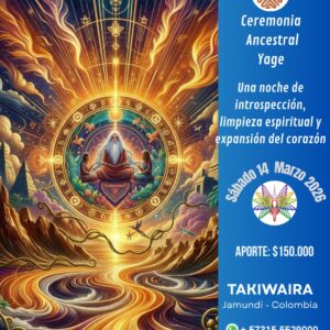 Ceremonia Sagrada de Yage Sábado 14 de marzo