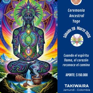 Ceremonia Sagrada de Yagé - Sábado 28 de marzo