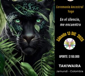 Sábado 13 diciembre, Ceremonia Sagrada de Yagé cerca de Jamundi